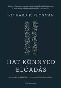 Richard P. Feynman - Hat könnyed előadás