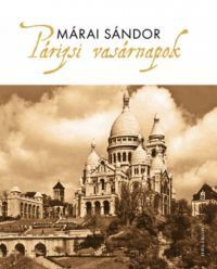 Márai Sándor - Párizsi vasárnapok