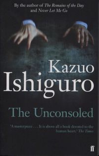 Kazuo Ishiguro - The Unconsoled