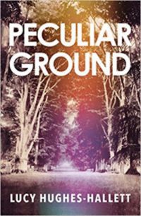 Lucy Hughes-Hallett - Peculiar Ground