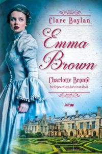 Charlotte Bronte, Clare Boylan - Emma Brown