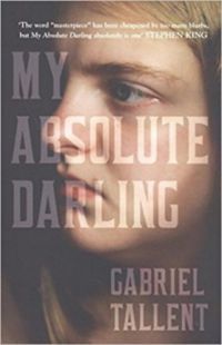 Gabriel Tallent - My Absolute Darling