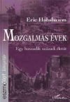 Mozgalmas évek - egy huszadik századi életút