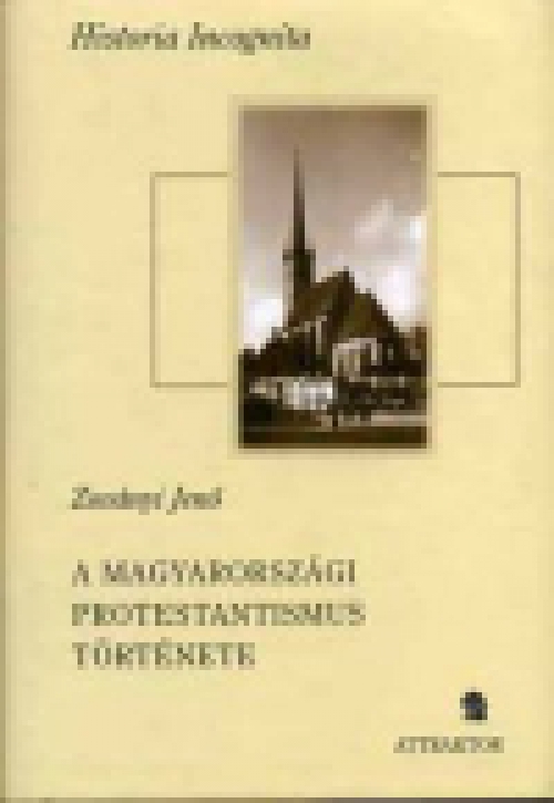 A magyarországi protestantismus története I-II.