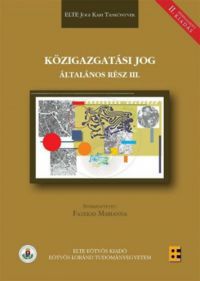 Fazekas Marianna (szerk.) - Közigazgatási jog - Általános rész III.