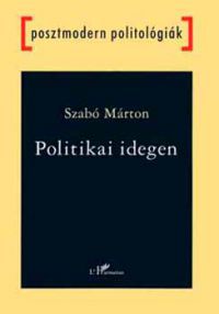 Szabó Márton - Politikai idegen