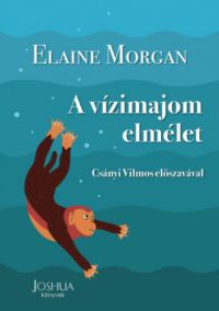 Elaine Morgan - A vízimajom elmélet