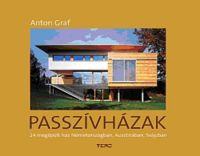 Anton Graf - Passzívházak - 24 megépült ház Németországban, Ausztriában, Svájcban