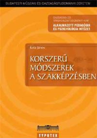 Kata János - Korszerű módszerek a szakképzésben