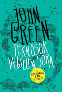 John Green - Teknősök végtelen sora - puha kötés