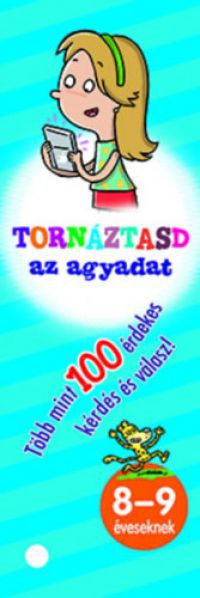  - Tornáztasd az agyadat! - 8-9 éveseknek