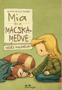 Udo Weigelt - Mia és a macskamedve mesés kalandjai