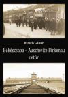 Békéscsaba - Auschwitz-Birkenau retúr
