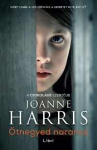 Joanne Harris - Ötnegyed narancs