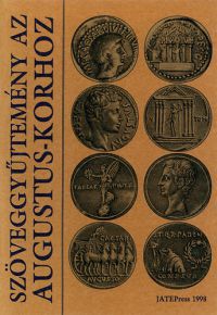 Tar Ibolya - Szöveggyűjtemény az Augustus-korhoz