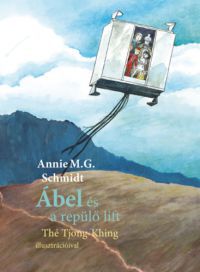 Annie M. G. Schmidt - Ábel és a repülő lift