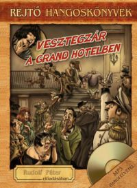 Rejtő Jenő - Vesztegzár a Grand Hotelben - Hangoskönyv melléklettel