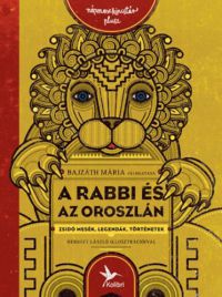 Bajzáth Mária - A rabbi és az oroszlán