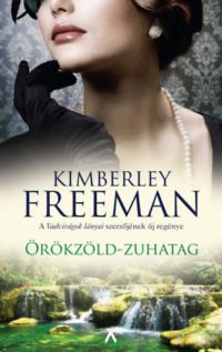 Kimberley Freeman - Örökzöld-zuhatag