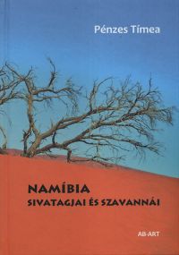 Pénzes Tímea - Namíbia sivatagjai és szavannái