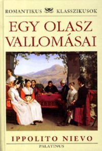 Ippolito Nievo - Egy olasz vallomásai