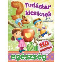  - Egészség - tudástár kicsiknek + 110 matrica