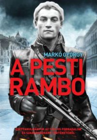 Markó György - A pesti Rambo