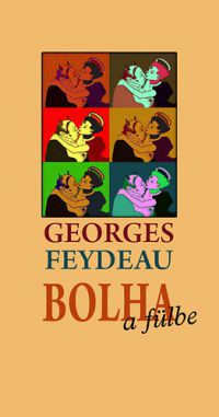Georges Feydeau - Bolha a fülbe