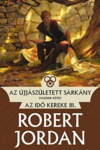 Robert Jordan - Az újjászületett sárkány II.