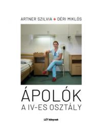 Artner Szilvia, Déri Miklós - Ápolók