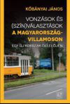 Vonzások és (szín) választások a Magyarország-villamoson