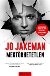 Jakeman, Jo - Megtörhetetlen