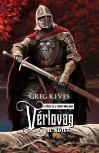 Greg Keyes - Vérlovag II. kötet
