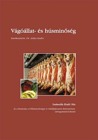 Dr. Szűcs Endre (szerk.) - Vágóállat- és húsminőség