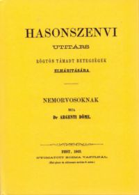 Argenti Döme - Hasonszenvi utitárs rögtön támadt betegségek elhárítására