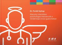 Purebl György - Alacsony intenzitású pszichológiai intervenciók a mindennapi orvosi gyakorlatban