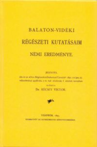 Récsey Viktor - Balaton-vidéki régészeti kutatásaim némi eredménye jelentés