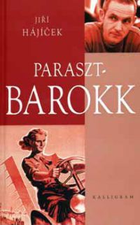 Jiri Hajicek - Parasztbarokk