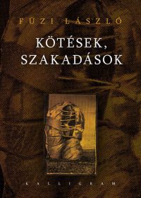 Füzi László - Kötések, szakadások