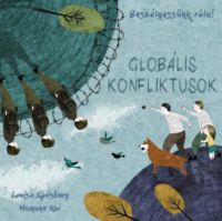 Louise Spilsbury, Hanane Kai - Beszélgessünk róla! - Globális konfliktusok