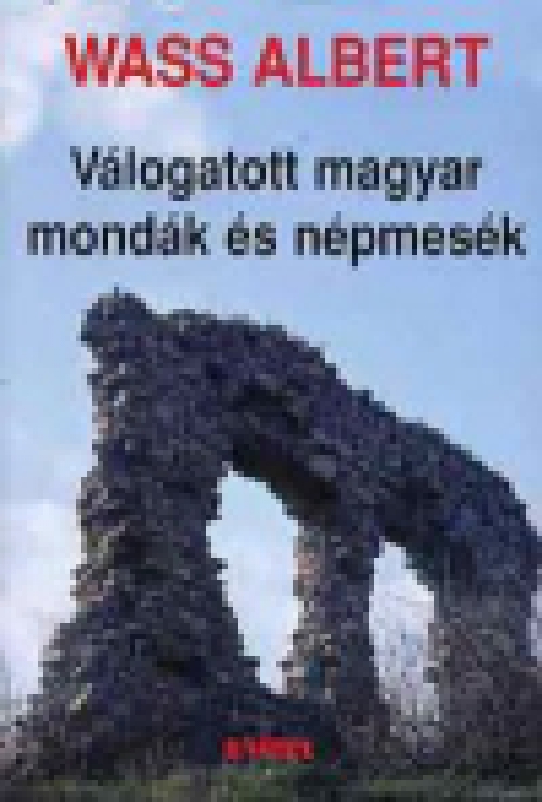 Válogatott magyar mondák és népmesék