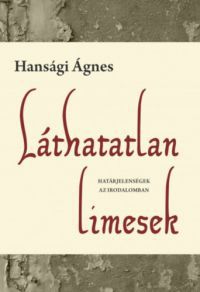 Hansági Ágnes - Láthatatlan limesek