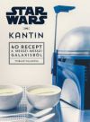 Star Wars - Kantin - 40 recept a messzi-messzi galaxisból