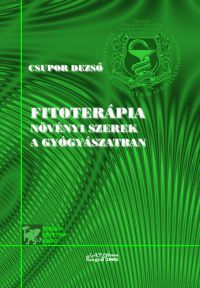 Csupor Dezső - Fitoterápia - Növényi szerek a gyógyászatban