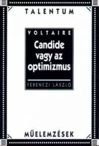 Ferenczi László - Candide vagy az optimizmus - Talentum műelemzések