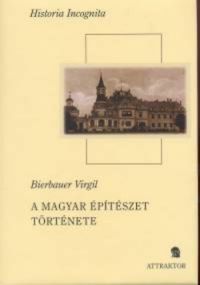 Bierbauer Virgil - A magyar építészet története