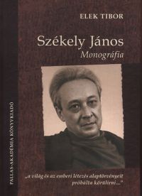 Elek Tibor - Székely János - Monográfia