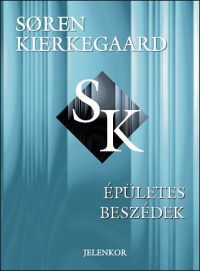 Soren Kierkegaard - Épületes beszédek
