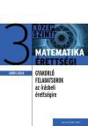 Matematikaérettségi 3. - Gyakorló feladatsorok az írásbeli érettségire