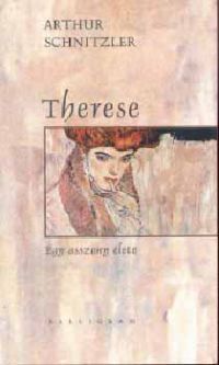 Arthur Schnitzler - Therese - Egy asszony élete